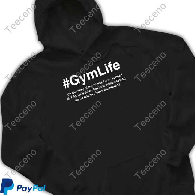 #Gymlife In Memory Of My Friend, Gym, Spelled G-Y-M Hoodie